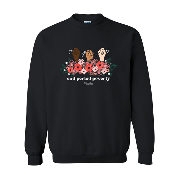 MDM-End Period Poverty Crew Sweatshirt