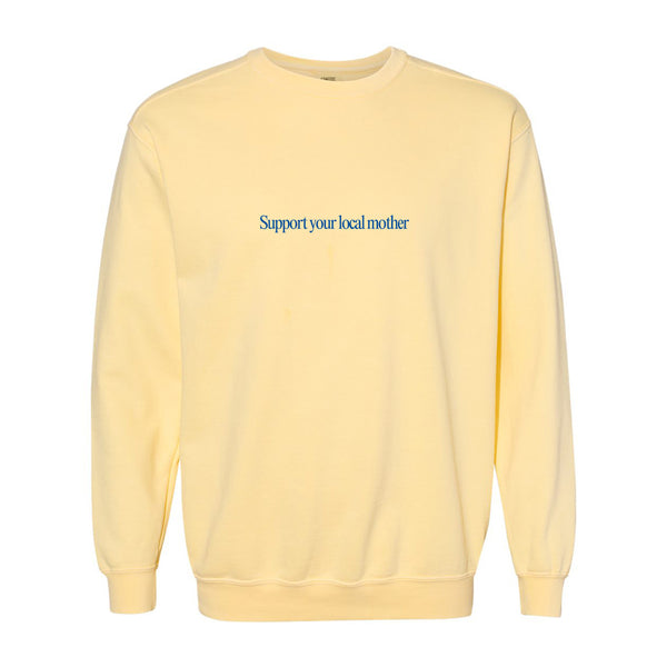 MHG -Support Your Local Mother Sweatshirt